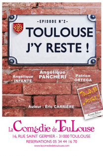 La Comédie de Toulouse - Toulouse j'y reste