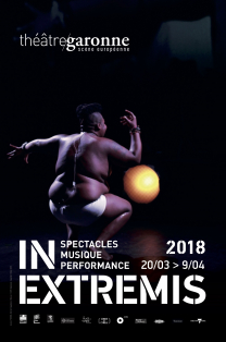 Théâtre Garonne - In Extremis 2018