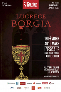 Lucrece Borgia - Grenier de Toulouse 